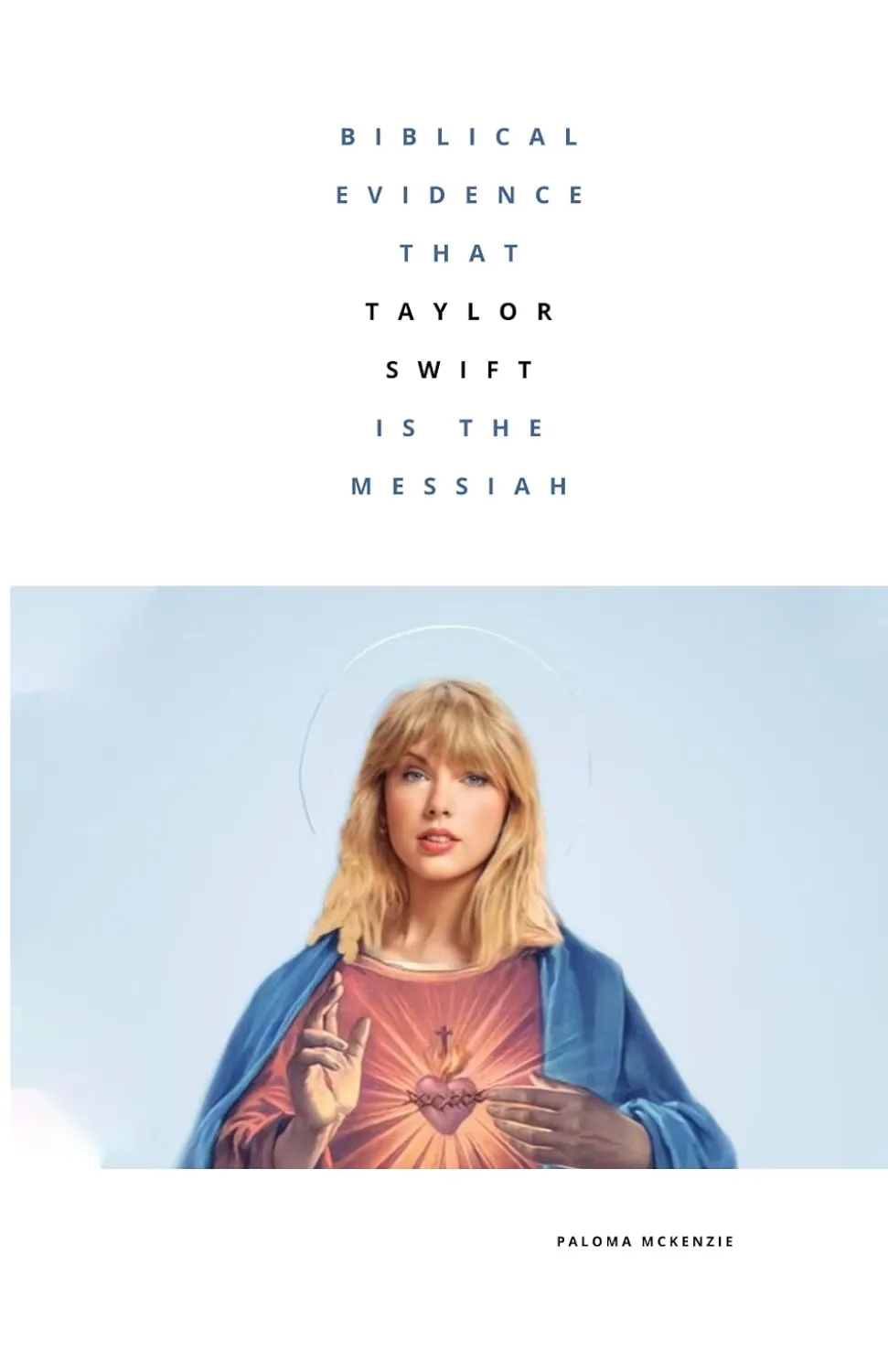 Cover of Biblical Evidence That Taylor Swift Is The Messiah